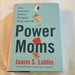 Power Moms by Joann S. Lublin - Blue Cover
